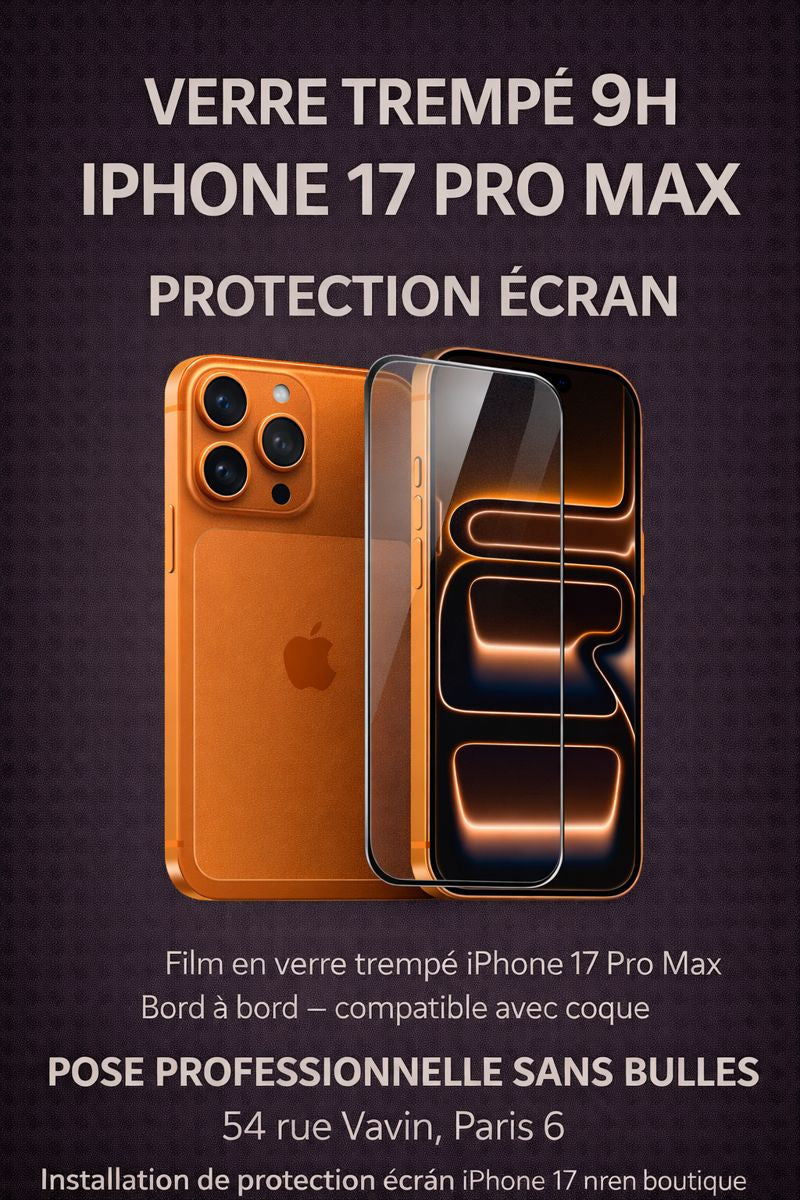 Film de protection en verre trempé 9H installé sur iPhone 17 Pro Max, protection écran bord à bord compatible avec coque, pose professionnelle sans bulles en boutique à Paris.