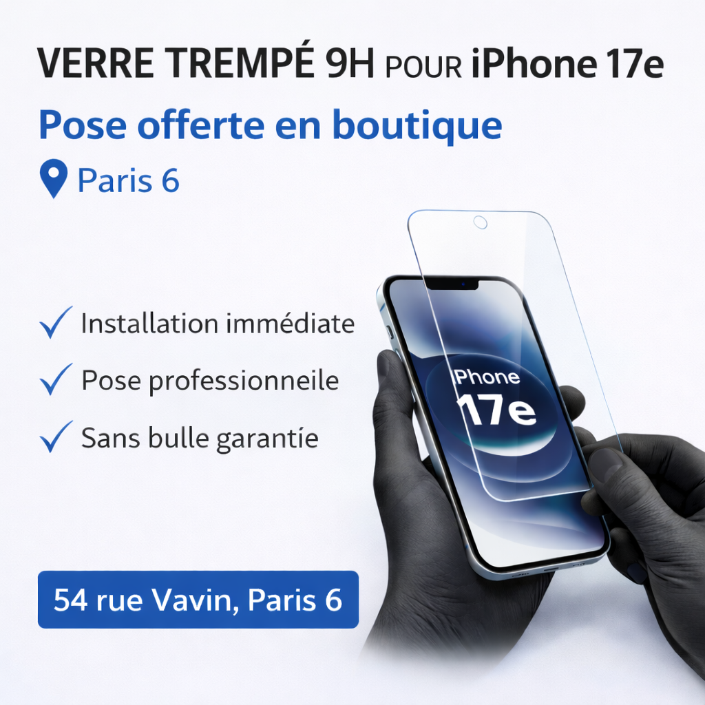 Film verre trempé transparent iPhone 17e 9H anti-choc avec pose offerte en boutique à Paris 6