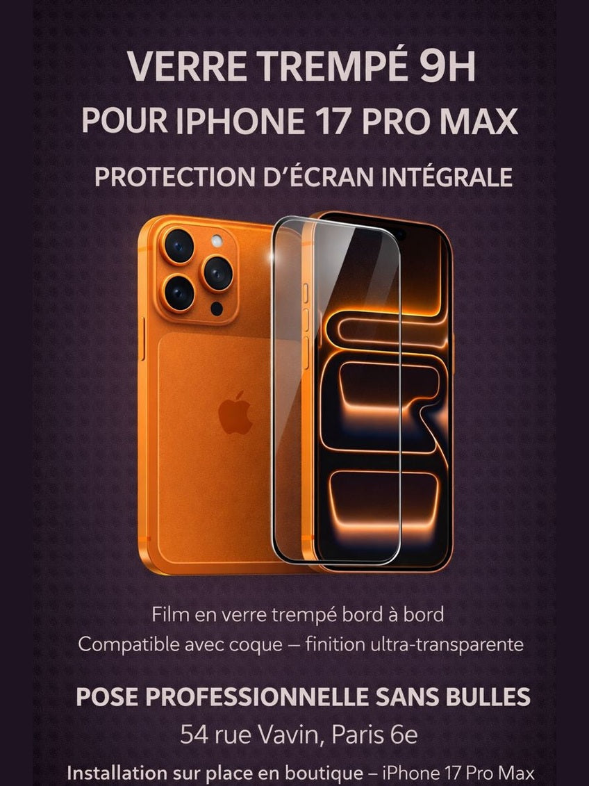 Film de protection en verre trempé 9H installé sur iPhone 17 Pro Max, protection écran bord à bord compatible avec coque, pose professionnelle sans bulles en boutique à Paris.